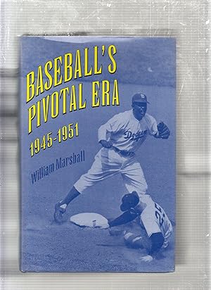 Baseball's Pivotal Era, 1945-1951