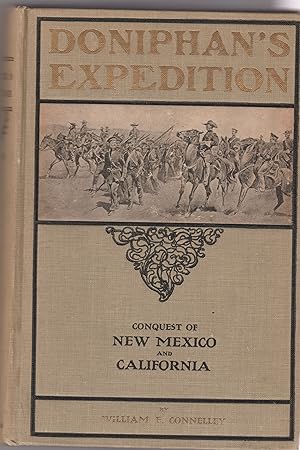 Doniphan's Expediton and the Conquest of New Mexico and California
