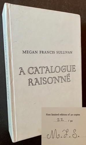Megan Francis Sullivan: A Catalogue Raisonne