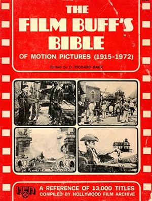 The Film Buff's Bible of Motion Pictures (1915-1972)