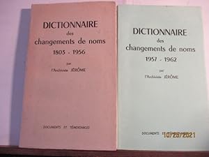 Dictionnaire des changements de noms - 2 volumes - 1803-1956 et 1957-1962