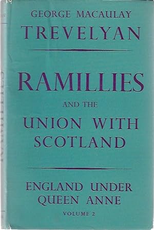 Ramillies & the Union with Scotland: England Under Queen Anne, Volume 2