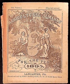Agricultural Almanac for the Year of Our Lord 1895