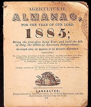 Agricultural Almanac for the Year of Our Lord 1885