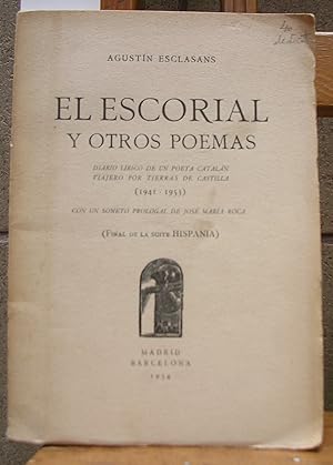 EL ESCORIAL y otros poemas. Diario lírico de un poeta catalán viajero por Tierra de Castilla (194...