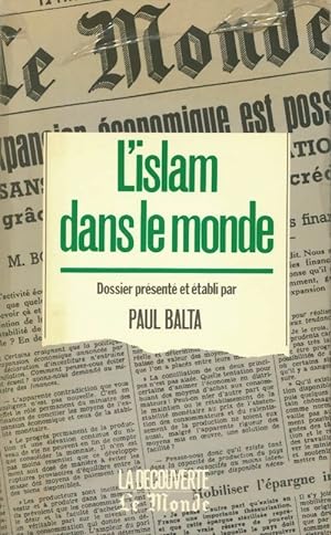 L'islam dans le monde - Paul Balta