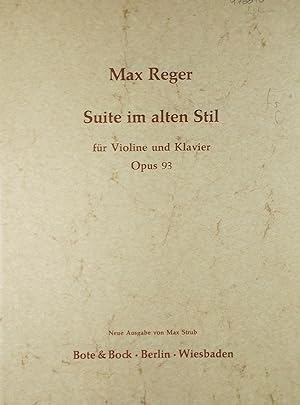 Suite in alten Stil, fur Violine und Klavier (Violin and Piano), Op.93