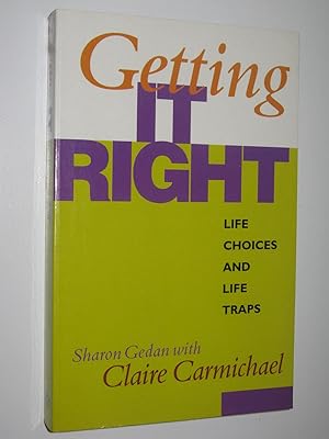 Getting It Right : Life Choices And Life Traps