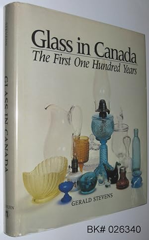 Glass in Canada: The First One Hundred Years