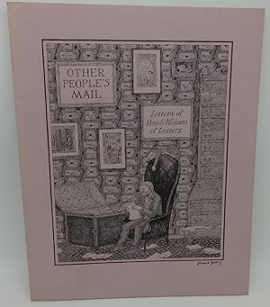 OTHER PEOPLE'S MAIL LETTERS OF MEN & WOMEN OF LETTERS (Cover Illustrated by Edward Gorey, SIGNED)
