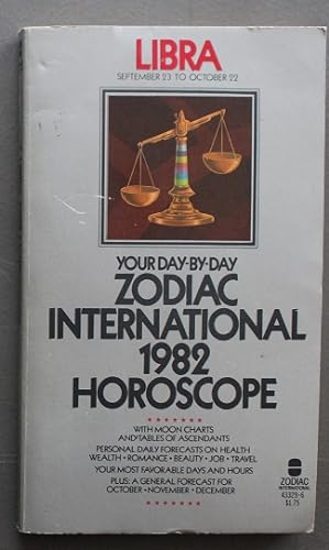LIBRA (September 23 to October 22) Your Day-By-Day ZODIAC International 1982 Horoscope