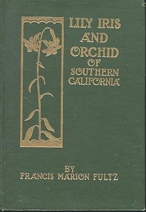 LILY, IRIS, AND ORCHID OF SOUTHERN CALIFORNIA