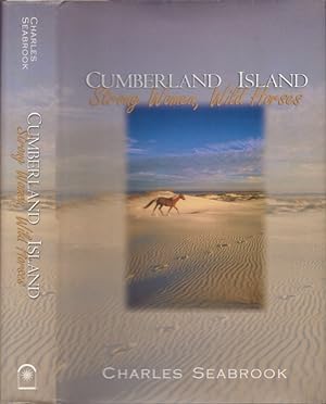Cumberland Island. Strong Women, Wild Horses Signed by the author