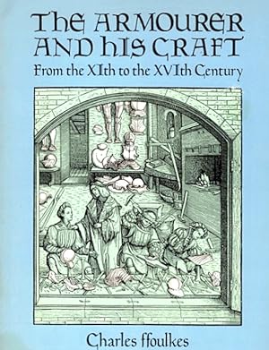 The Armourer and His Craft: From the XIth to the XVIth Century