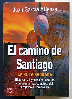 La ruta sagrada. El Camino de Santiago.