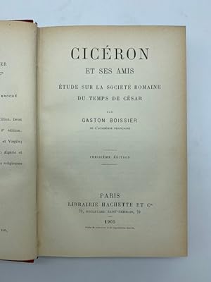 Ciceron et ses amis. Etudes sur la societe' romaine du temps de Cesar