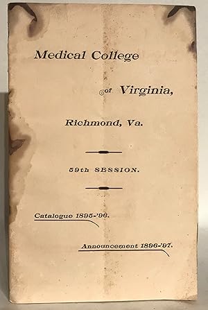 Annual Catalogue of the Medical College of Virginia, Richmond. Session 1895-96, and Announcement ...