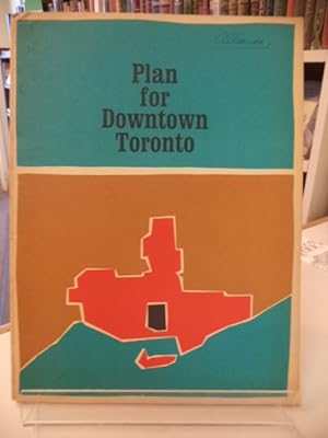 Plan for Downtown Toronto - A Report by the City of Toronto Planning Board, 1963