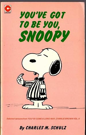 YOU'VE GOT TO BE YOU, SNOOPY