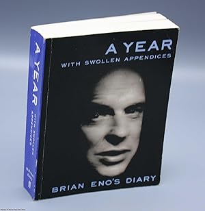 A Year With Swollen Appendices: The Diary of Brian Eno