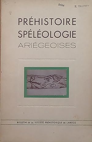 Préhistoire et Spéléologie Ariégeoises: tome II et III 1947-48