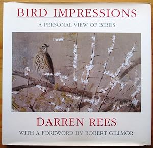 Bird Impressions: A Personal View of Birds