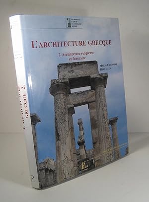 L'architecture grecque. Tome 2 : Architecture religieuse et funéraire