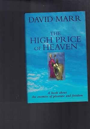 The High Price of Heaven: A Book About the Enemies of Pleasure and Freedom