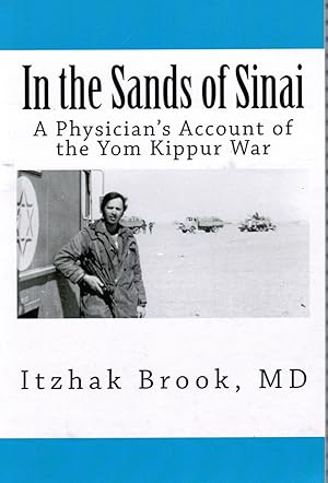 In the Sands of Sinai: a Physician's Account of the Yom Kippur War