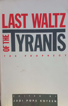 Last Waltz of the Tyrants: The Prophecy
