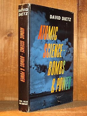 Atomic Science, Bombs and Power