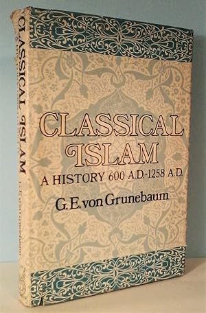 Classical Islam: A History, 600-1258