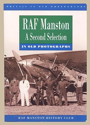 Kent - RAF Manston: a Second Selection (Britain in Old Photographs)