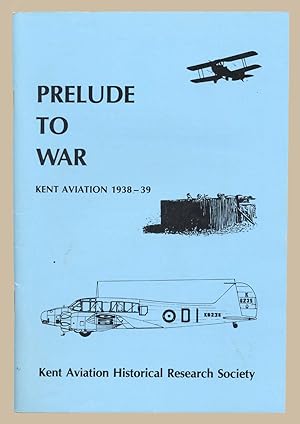 Prelude to War: Kent Aviation, 1938-39