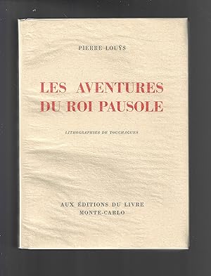 Les aventures du roi Pausole : lithographies de touchagues