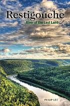 RESTIGOUCHE : the long run of the wild River, Signed