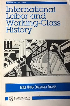 International Labor and Working-Class History, Labor Under Communist Regimes, Number 50, Fall 1996