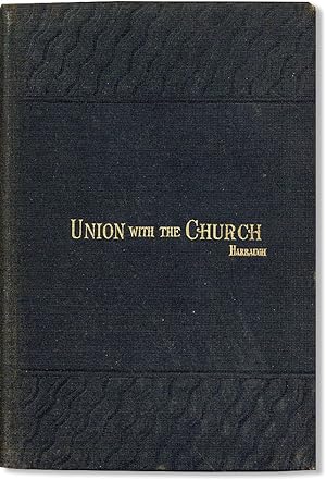 Union with the Church, the Solemn Duty, and the Blessed Privilege, of All Who Would Be Saved