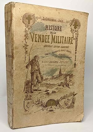 Histoire de la Vendée militaire - édition nouvelle et illustrée - tome III --- 2e édition