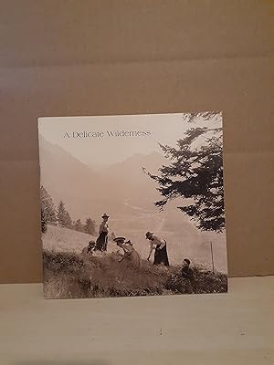 A Delicate Wilderness: The Photography of Elliott Barnes 1905-1914 2nd Edition