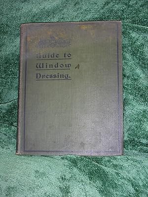 The Grocer Guide to Window Dressing for Grocers. Provision Dealers., Off- Licence Holders and Oilmen