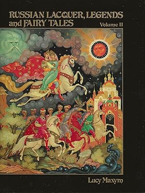 RUSSIAN LACQUER, LEGENDS AND FAIRY TALES ~ Volume II