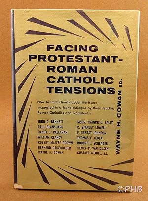 Facing Protestant-Roman Catholic Tensions: How to Think Clearly About Them as Suggested by Leadin...