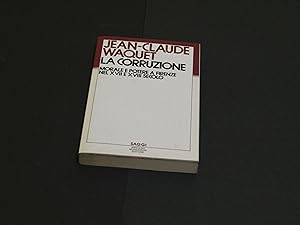 Waquet Jean-Claude. La corruzione. Mondadori. 1986 - I