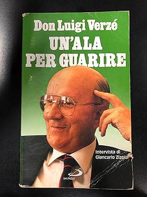 Don Luigi Verzé. Un'ala per guarire. Edizioni San Paolo 1994.