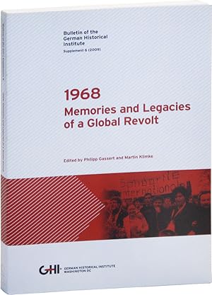 1968: Memories and Legacies of a Global Revolt. Bulletin of the German Historical Institute, Supp...