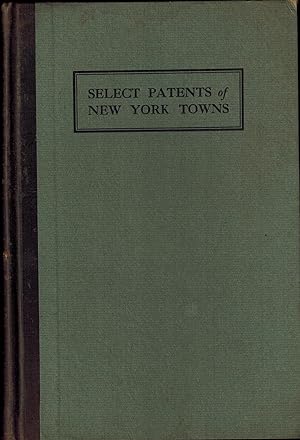 Select Patents of New York Towns - INSCRIBED BY AUTHOR