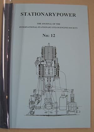 Stationary Power; The Journal of the International Stationary Steam Engine Society. N9. 12