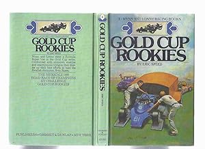 Gold Cup Rookies: The Wynn and Lonny Racing Books Series, # 4 -by Eric Speed ( volume Four / iv )