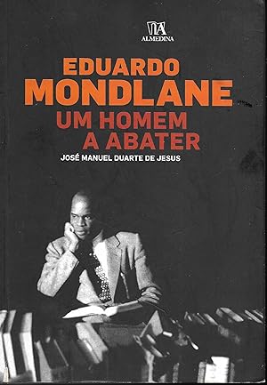 Eduardo Mondlane, Um Homem A Abater